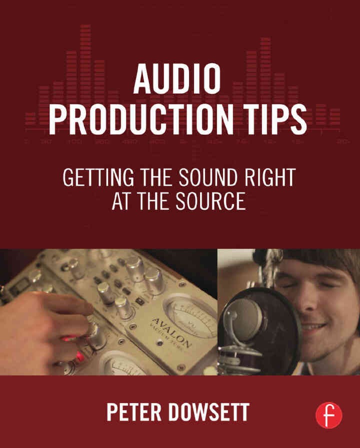 Audio Production Tips: Getting the Sound Right at the Source