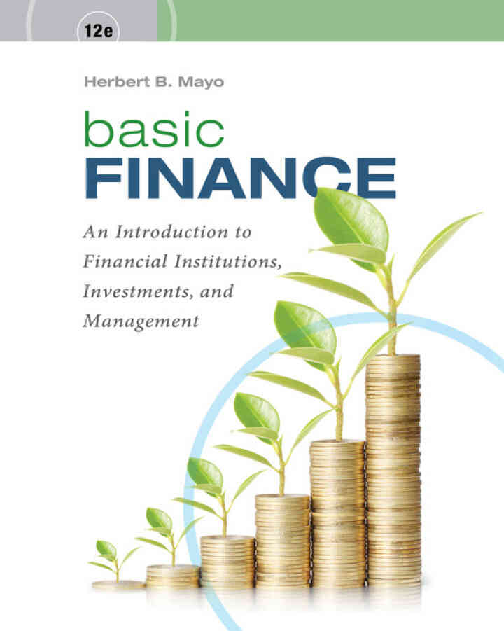 Basic Finance: An Introduction to Financial Institutions Investments and Management 12th Edition