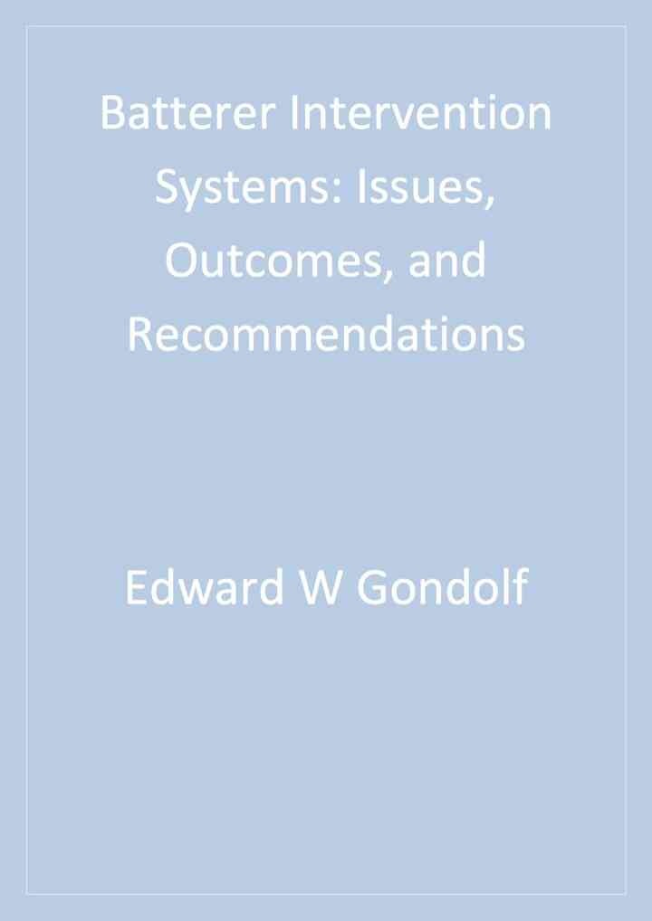 Batterer Intervention Systems: Issues, Outcomes, and Recommendations, 1st Edition