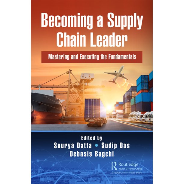 Becoming a Supply Chain Leader: Mastering and Executing the Fundamentals