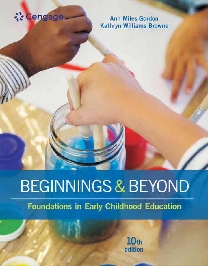 Beginnings & Beyond: Foundations in Early Childhood Education 10th Edition