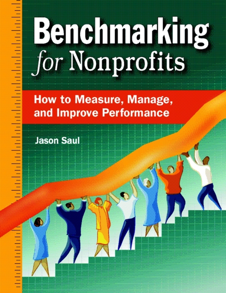 Benchmarking for Nonprofits: How to Measure, Manage, and Improve Performance