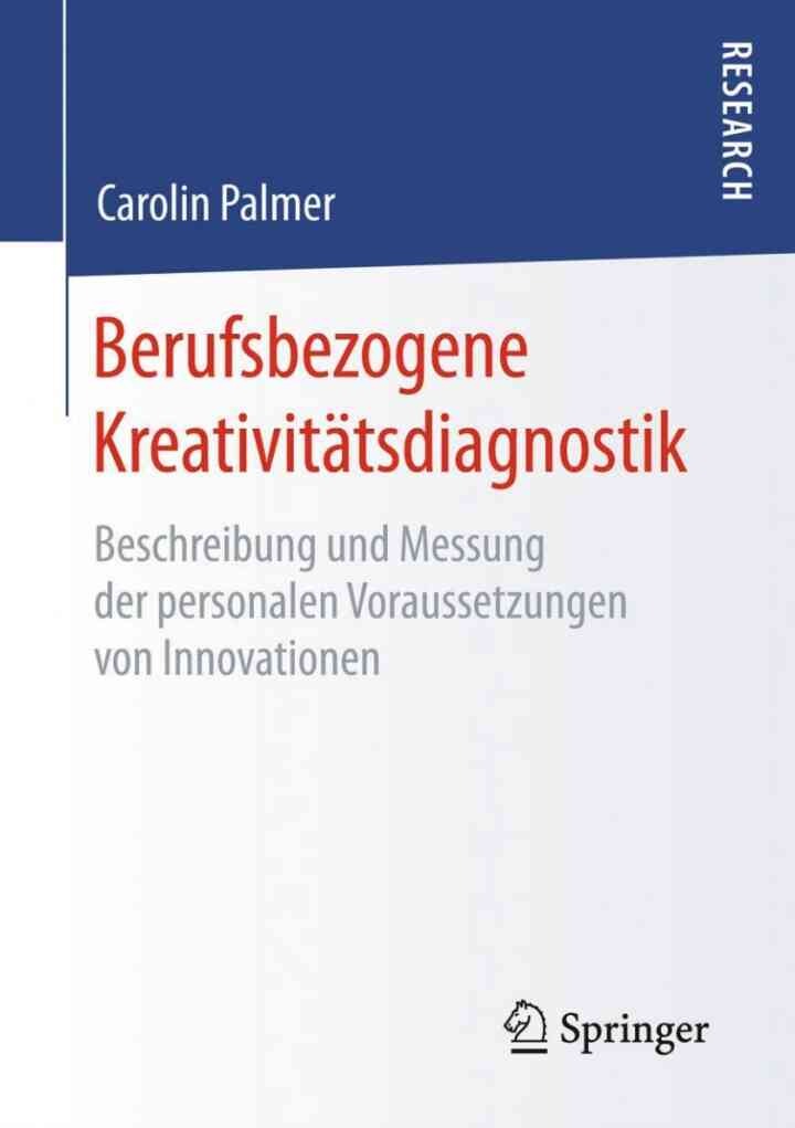 Berufsbezogene Kreativitätsdiagnostik: Beschreibung und Messung der personalen Voraussetzungen von Innovationen