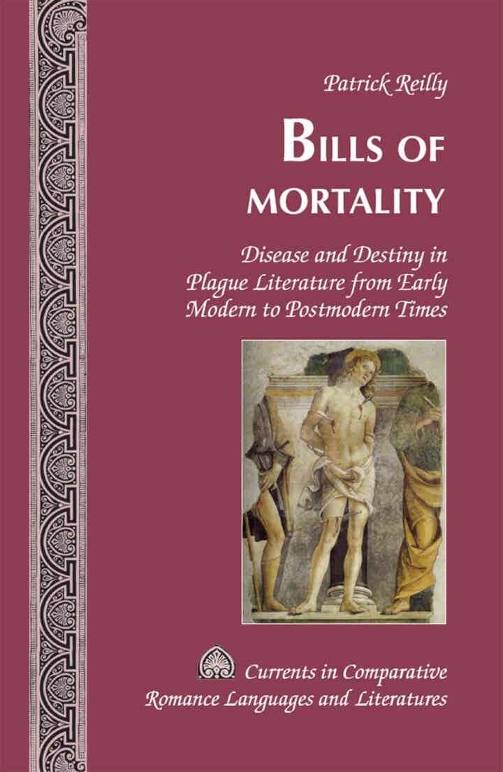 Bills of Mortality: Disease and Destiny in Plague Literature from Early Modern to Postmodern Times, 1st Edition