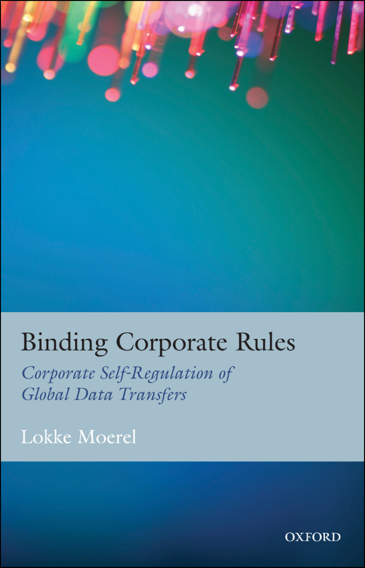 Binding Corporate Rules: Corporate Self-Regulation of Global Data Transfers
