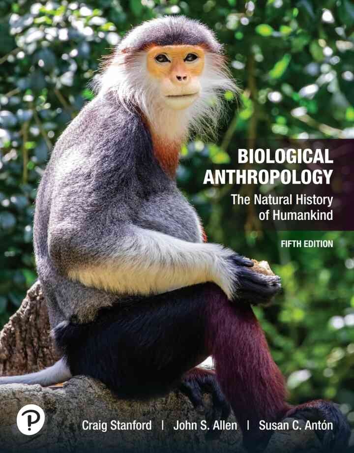 Biological Anthropology: The Natural History of Humankind, 5th Edition