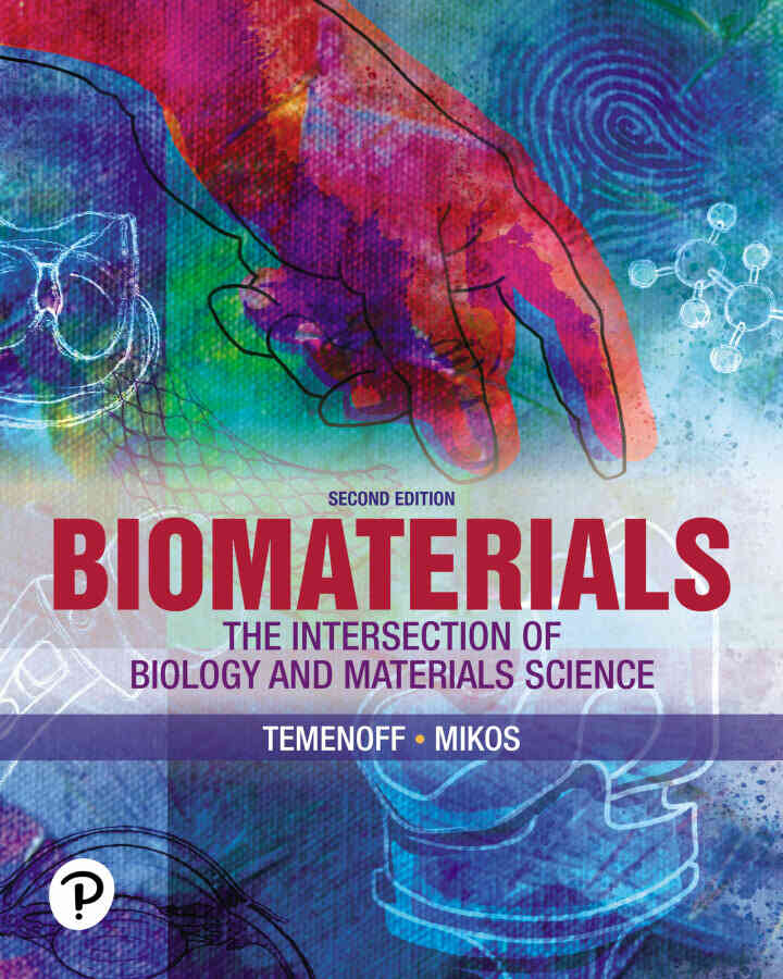 Biomaterials: The Intersection of Biology and Materials Science, 2nd Edition