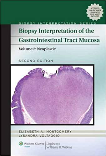 Biopsy Interpretation of the Gastrointestinal Tract Mucosa: Volume 2: Neoplastic