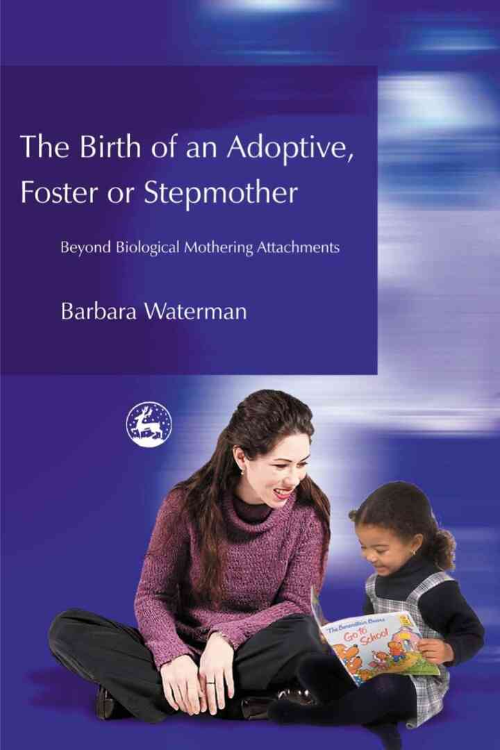 Birth of an Adoptive Foster or Stepmother: Beyond Biological Mothering Attachments