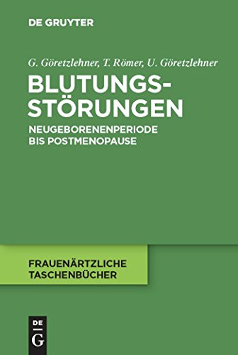 Blutungsst�rungen: Neugeborenenperiode bis Postmenopause