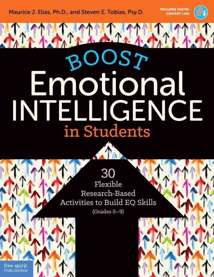 Boost Emotional Intelligence in Students: 30 Flexible Research-Based Activities to Build EQ Skills (Grades 5-9), 1st Edition