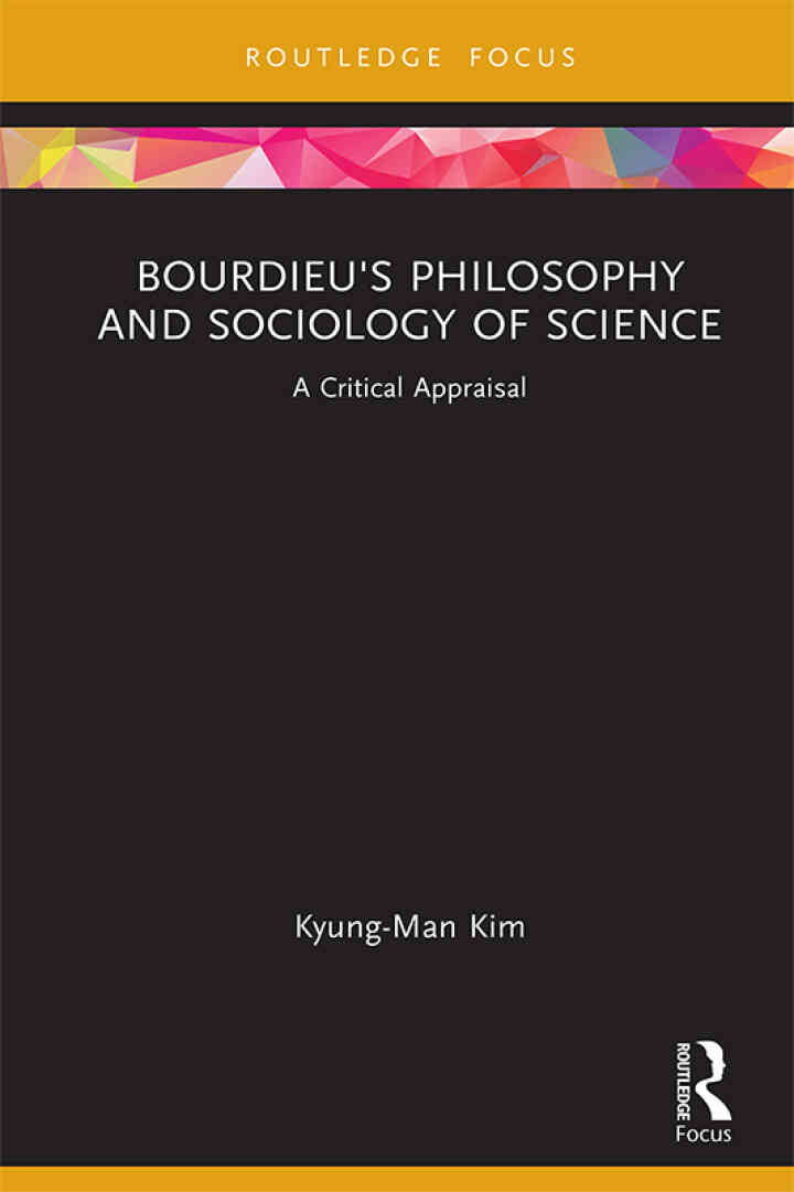 Bourdieu's Philosophy and Sociology of Science: A Critical Appraisal