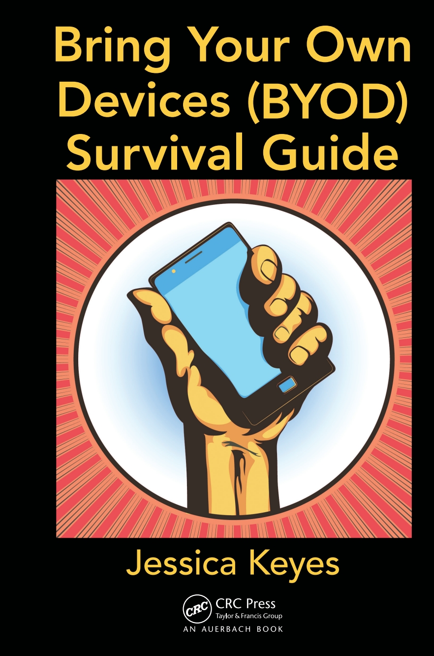 Bring Your Own Devices (BYOD) Survival Guide
