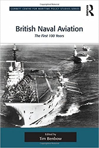 British Naval Aviation: The First 100 Years