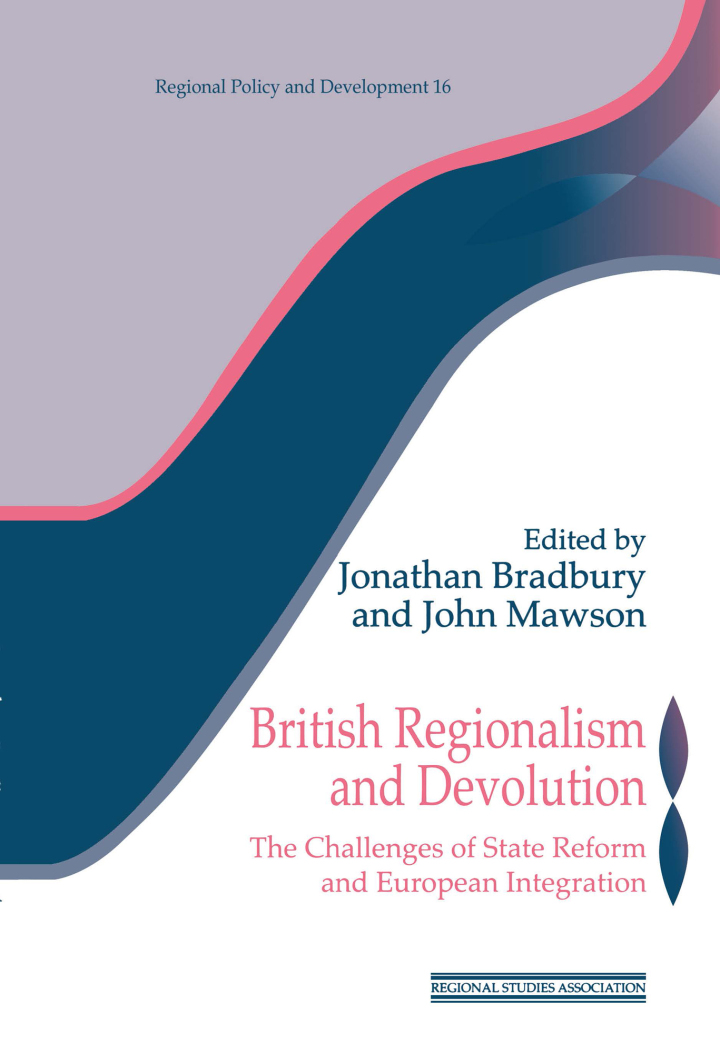 British Regionalism and Devolution: The Challenges of State Reform and European Integration