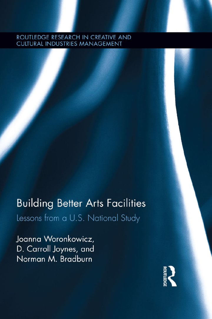 Building Better Arts Facilities: Lessons from a U.S. National Study.