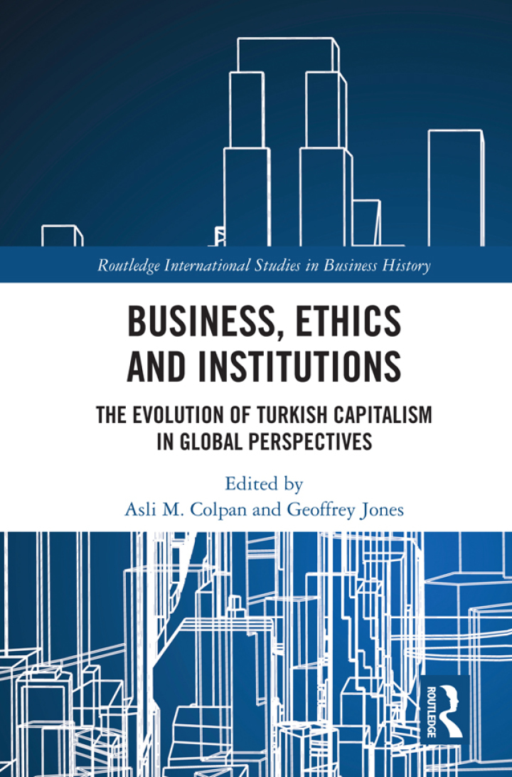 Business Ethics and Institutions: The Evolution of Turkish Capitalism in Global Perspectives