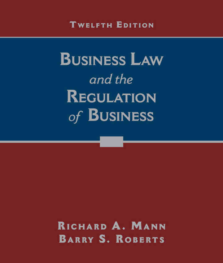 Business Law and the Regulation of Business 12th Edition
