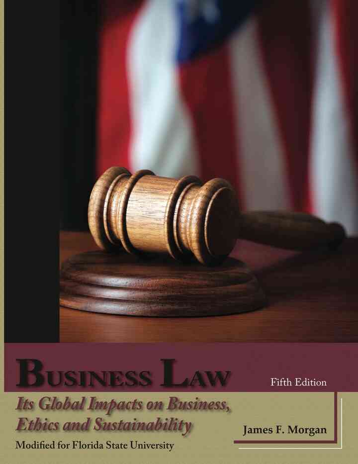 Business Law: Its Global Impacts on Business, Ethics and Sustainability, 5th Edition