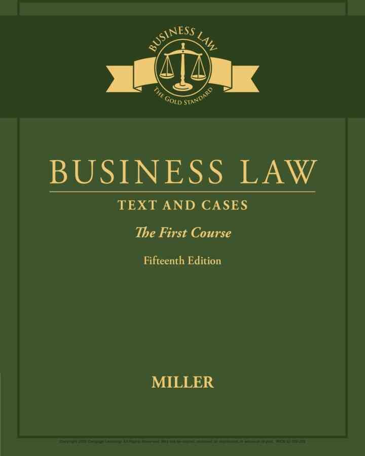 Business Law: Text & Cases - The First Course 15th Edition