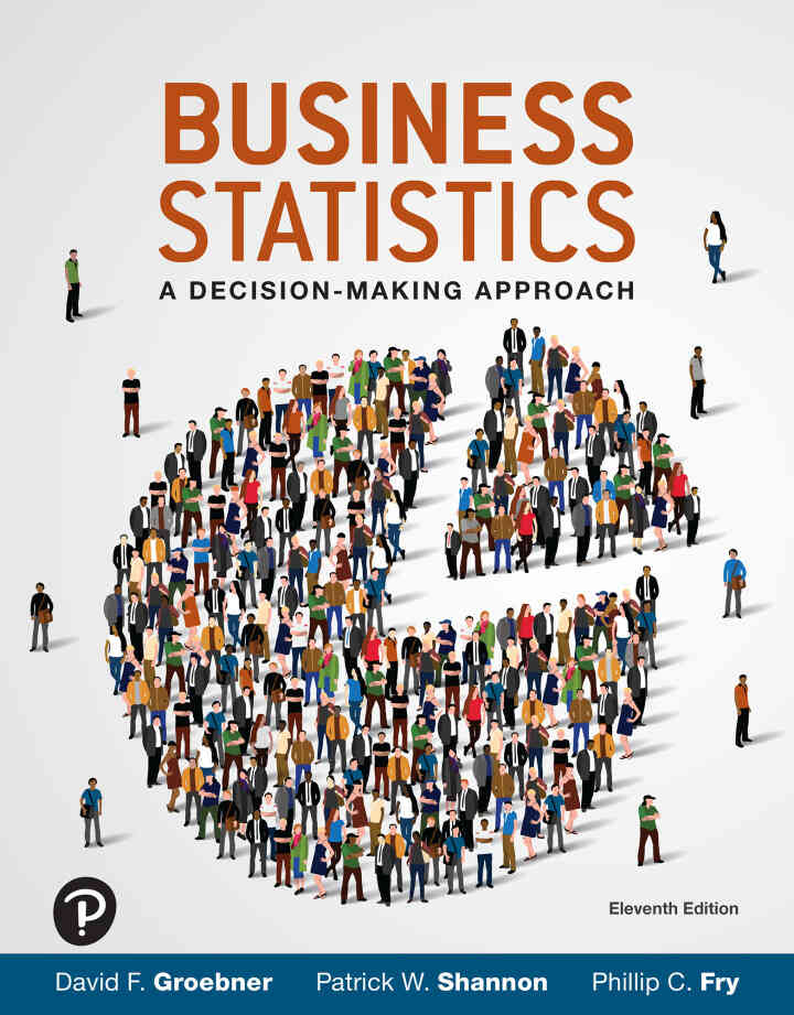 Business Statistics: A Decision Making Approach, 11th Edition