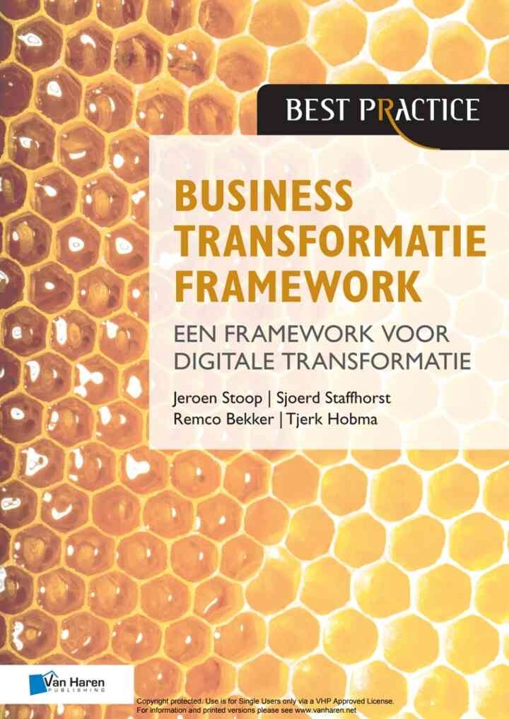 Business Transformatie Framework - een raamwerk voor organisatieverbetering, 1st Edition