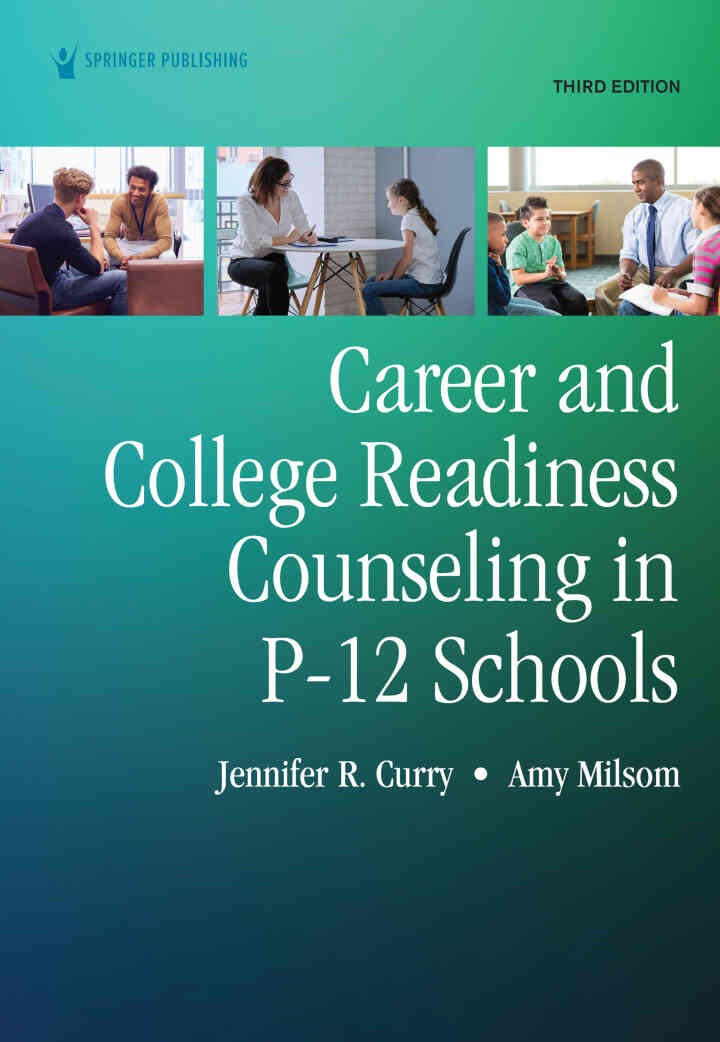 Career and College Readiness Counseling in P-12 Schools, 3rd Edition