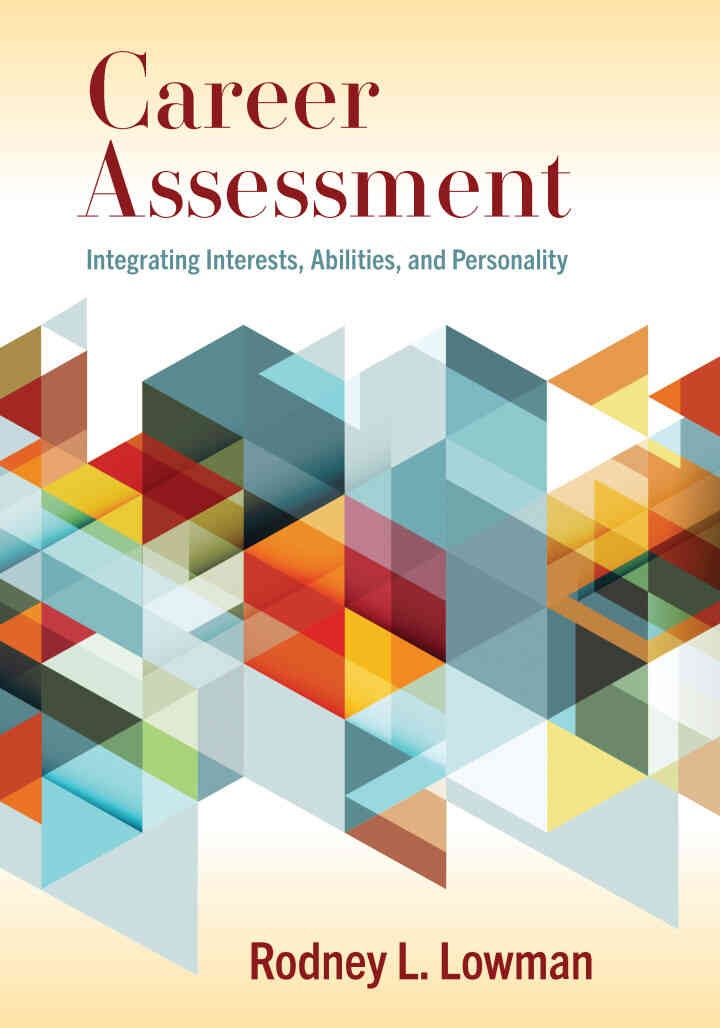 Career Assessment: Integrating Interests, Abilities, and Personality