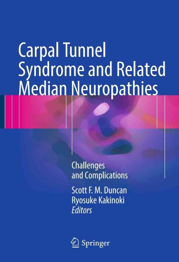 Carpal Tunnel Syndrome and Related Median Neuropathies: Challenges and Complications