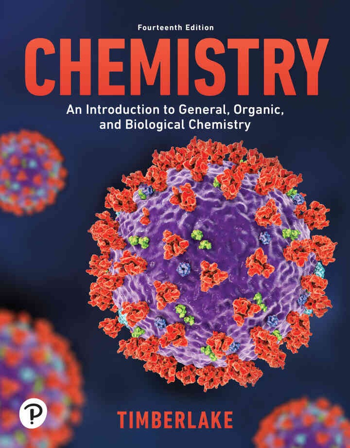 Chemistry: An Introduction to General, Organic, and Biological Chemistry, 14th Edition
