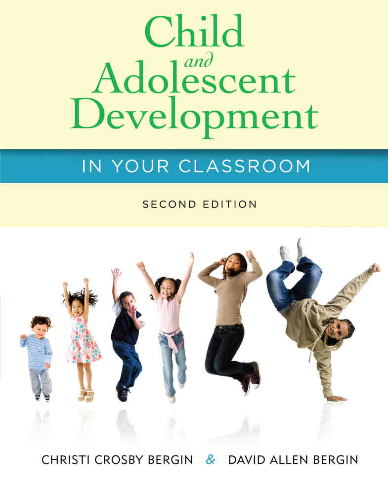 Child and Adolescent Development in Your Classroom 2nd Edition
