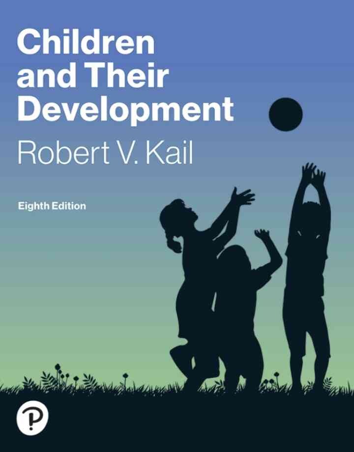 Children and Their Development, 8th Edition