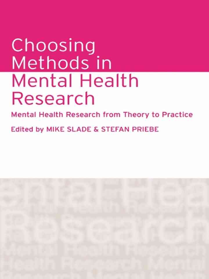 Choosing Methods in Mental Health Research: Mental Health Research from Theory to Practice