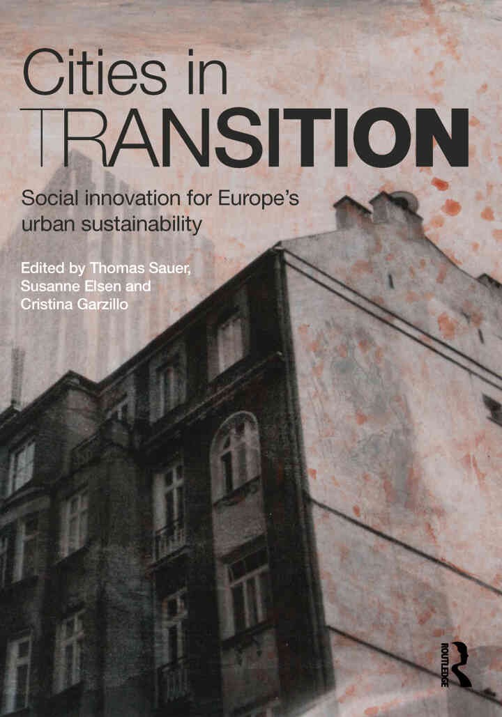 Cities in Transition: Social Innovation for Europe’s Urban Sustainability, 1st Edition