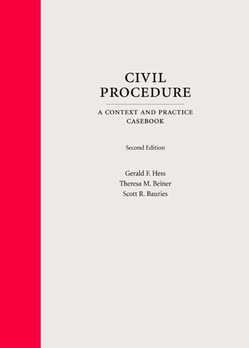 Civil Procedure: A Context and Practice Casebook