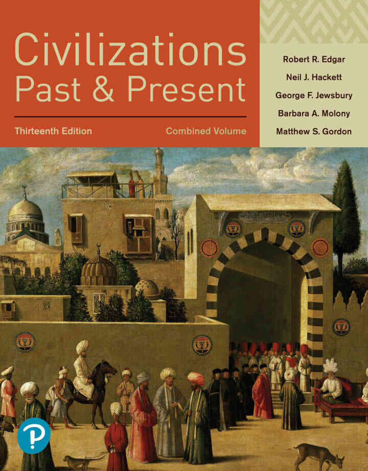 Civilizations Past and Present, Combined Volume, 13th Edition