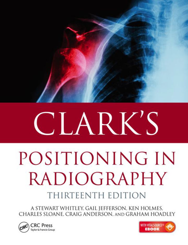 Clark's Positioning in Radiography 13E 