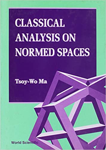 Classical Analysis On Normed Spaces