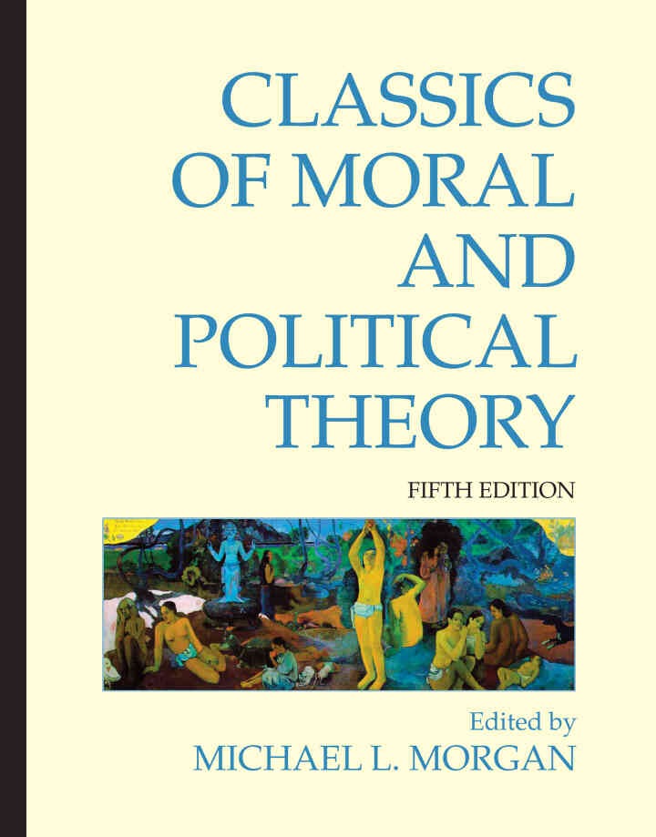 Classics of Moral and Political Theory, 5th Edition