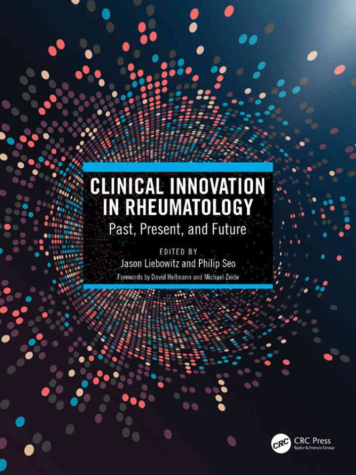 Clinical Innovation in Rheumatology: Past, Present, and Future, 1st Edition