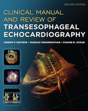 Clinical Manual and Review of Transesophageal Echocardiography, Second Edition eB�k