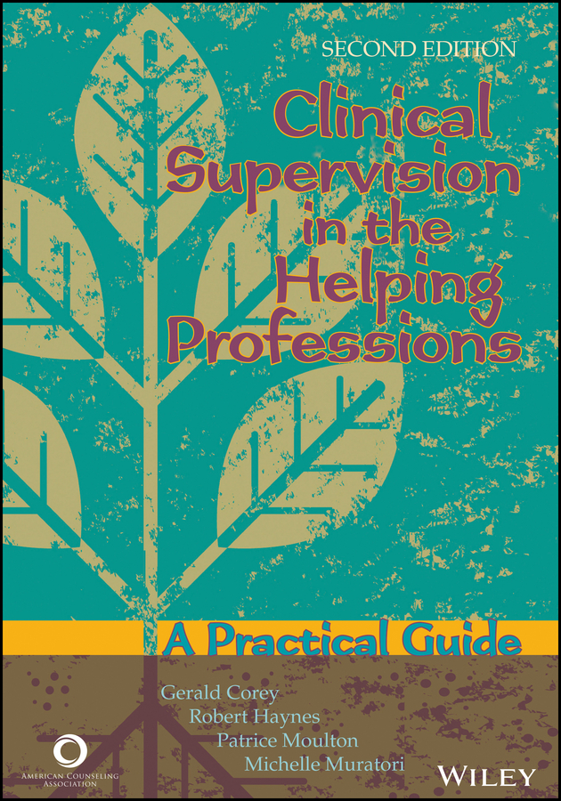 Clinical Supervision in the Helping Professions: A Practical Guide 2nd Edition