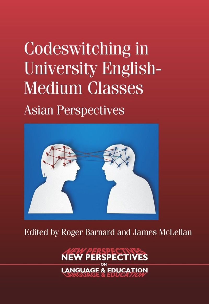Codeswitching in University English-Medium Classes: Asian Perspectives