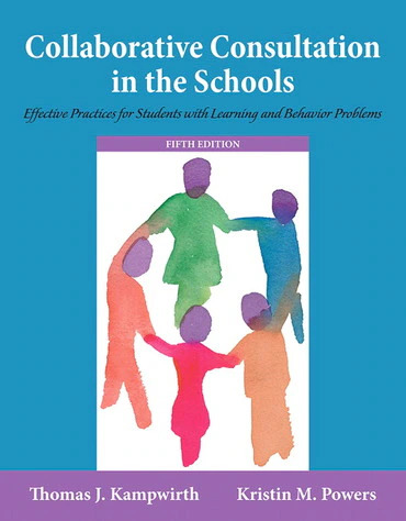 Collaborative Consultation in the Schools: Effective Practices for Students with Learning and Behavior Problems, 5th Edition