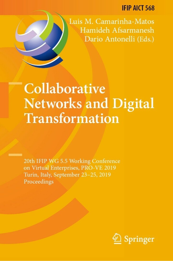 Collaborative Networks and Digital Transformation: 20th IFIP WG 5.5 Working Conference on Virtual Enterprises, PRO-VE 2019, Turin, Italy, September 23�25, 2019, Proceedings