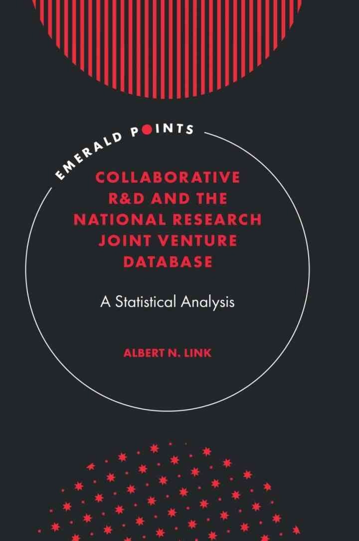 Collaborative R&D and the National Research Joint Venture Database: A Statistical Analysis