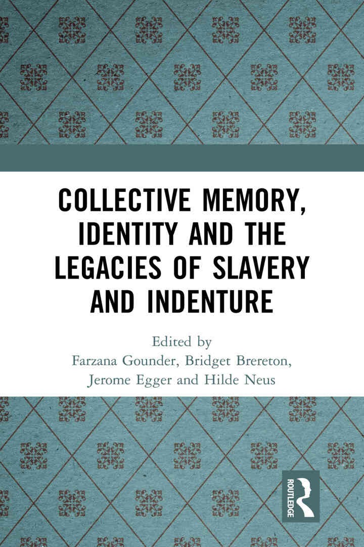 Collective Memory, Identity and the Legacies of Slavery and Indenture, 1st Edition
