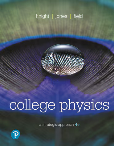 College Physics: A Strategic Approach, 4th Edition