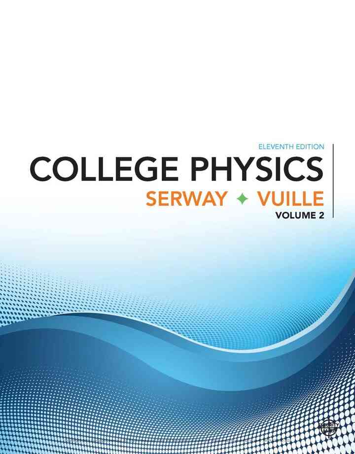 College Physics Volume 2 11th Edition