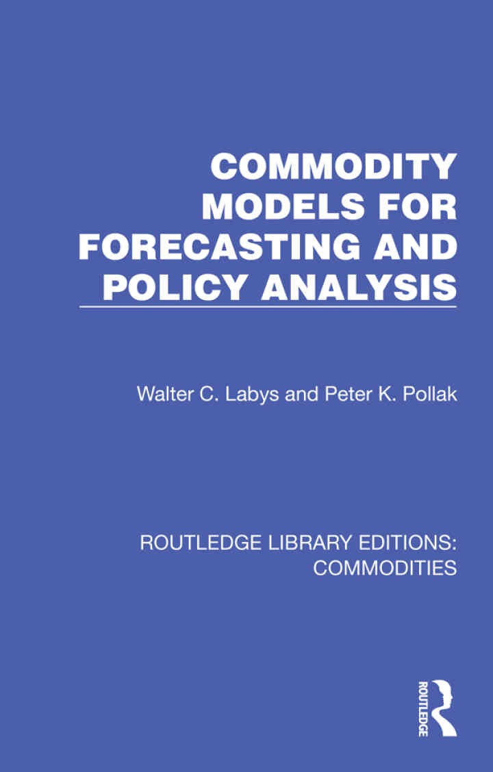Commodity Models for Forecasting and Policy Analysis, 1st Edition